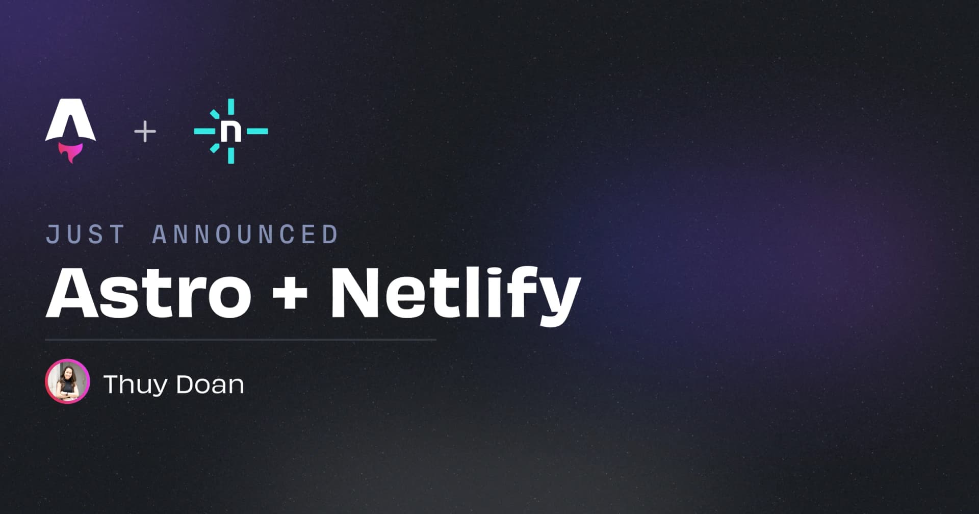 Netlify: Our Official Deployment Partner | Astro