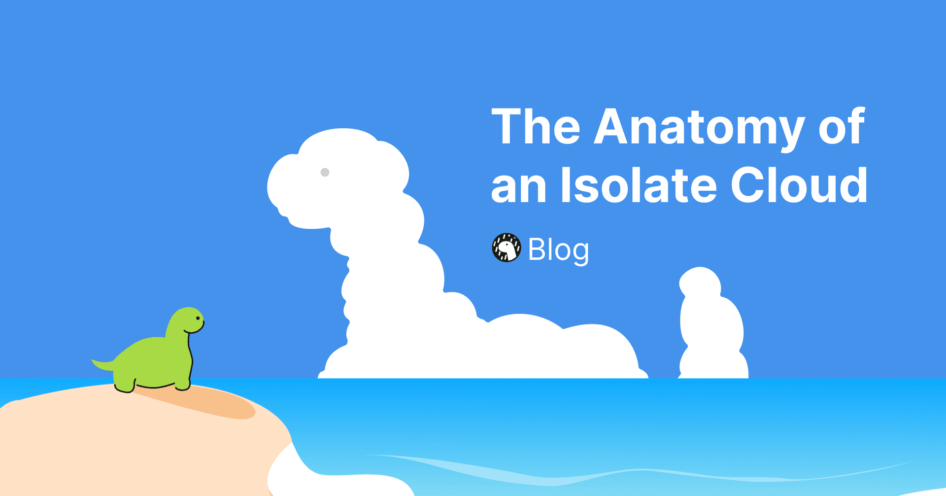 The Anatomy of an Isolate Cloud | Deno