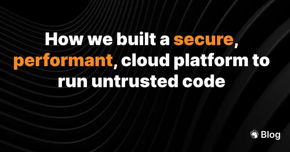 How we built a secure, performant, multi-tenant cloud platform to run untrusted code | Deno