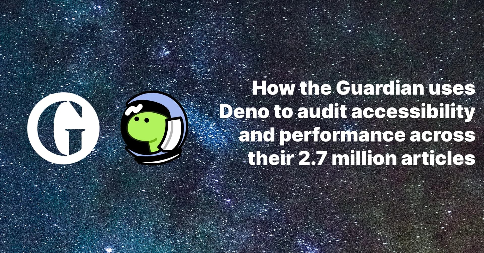 How the Guardian uses Deno to audit accessibility and performance across their 2.7 million articles | Deno
