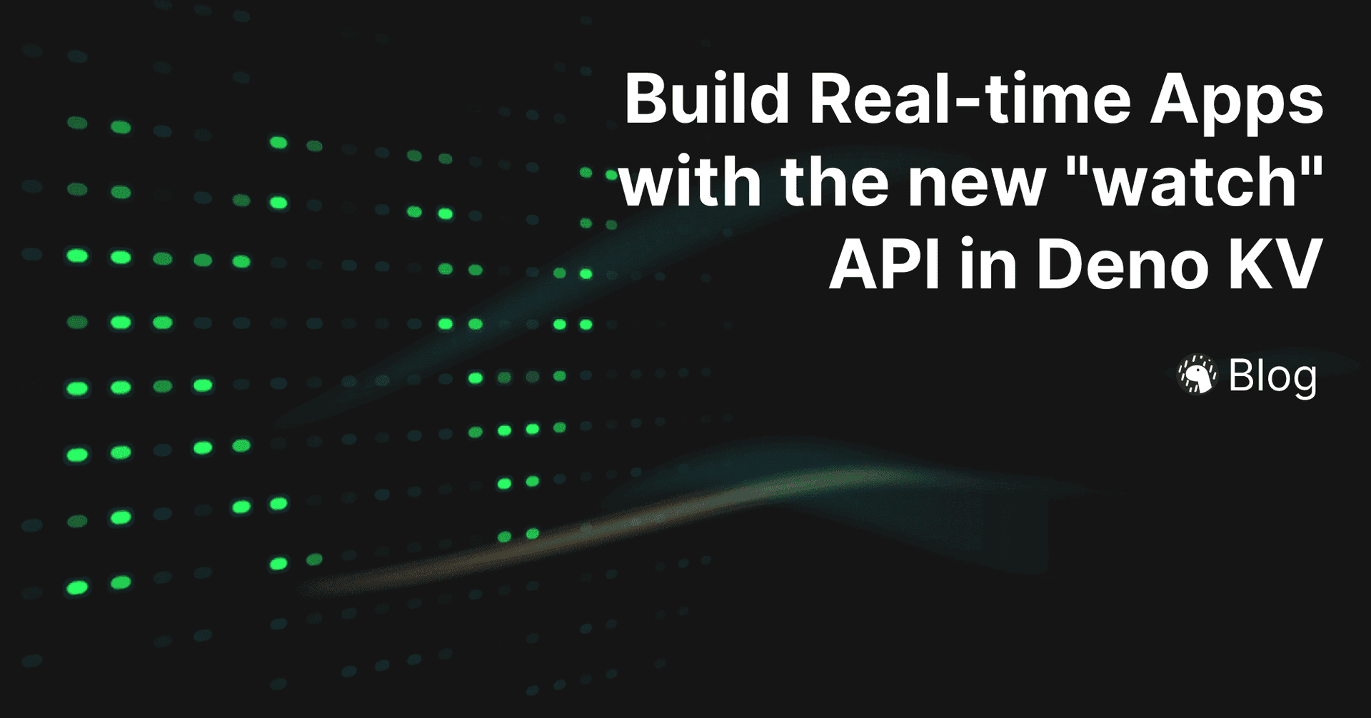 Build Real-time Applications with the new "watch" API in Deno KV | Deno