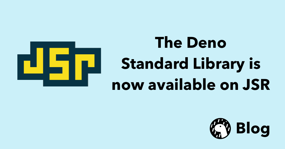 The Deno Standard Library is now available on JSR | Deno