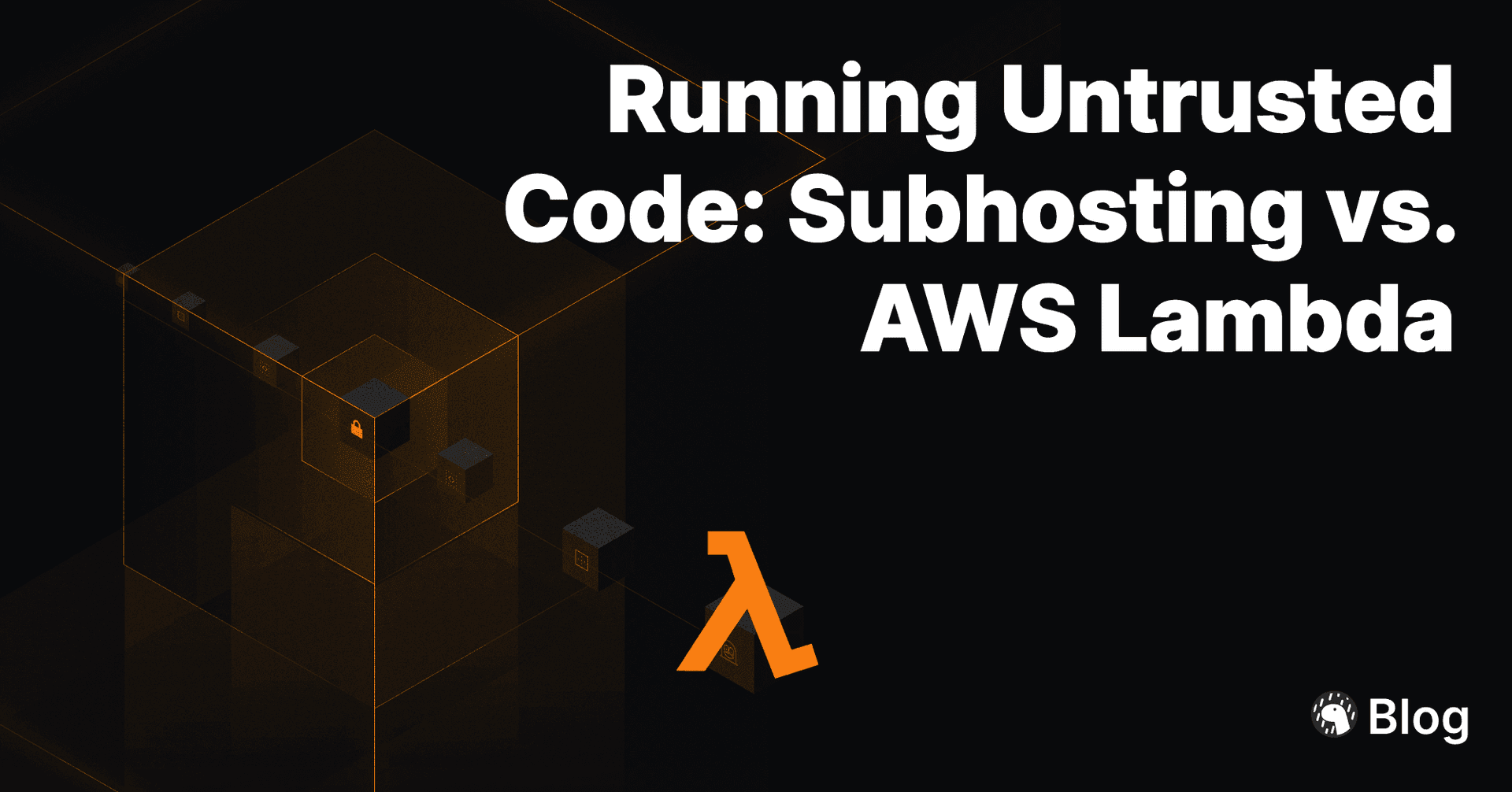 Using Deno Subhosting vs. AWS Lambda to Run Untrusted User Code | Deno