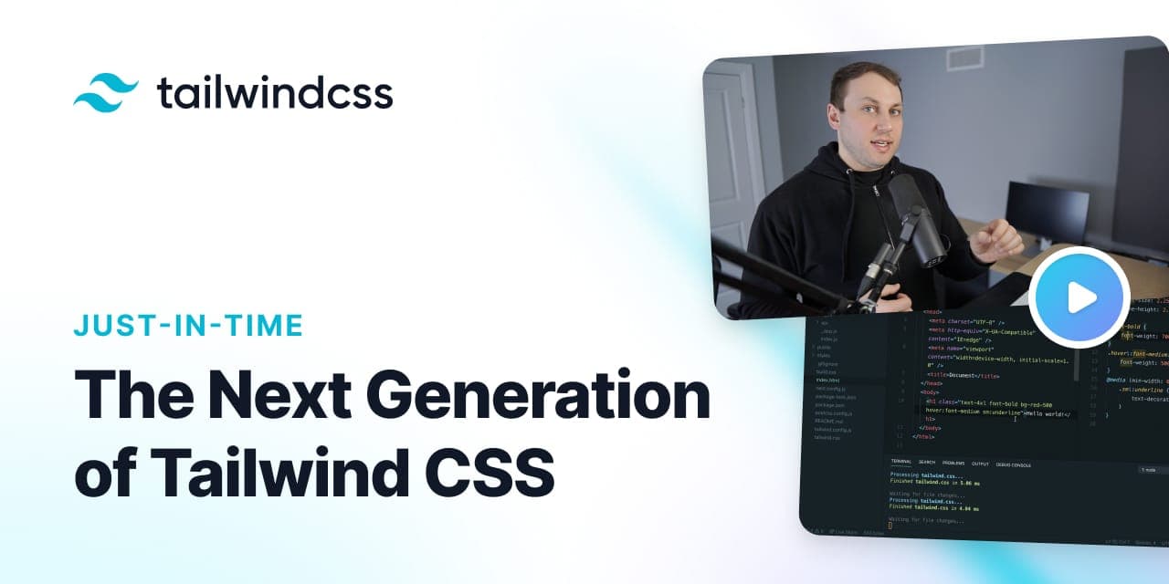 Just-In-Time: The Next Generation of Tailwind CSS