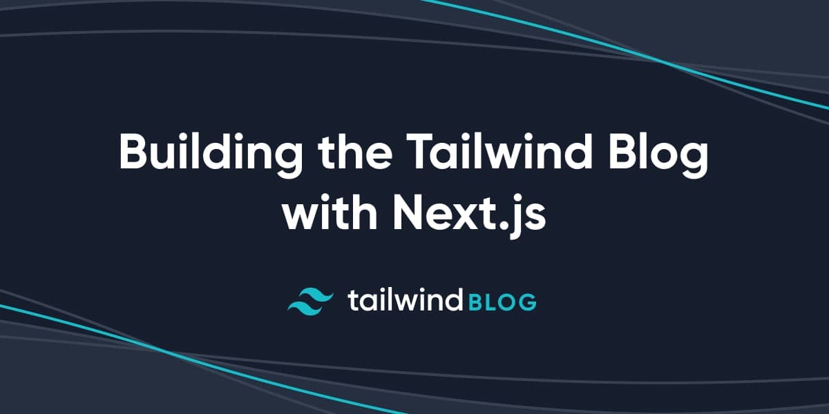 Building the Tailwind Blog with Next.js