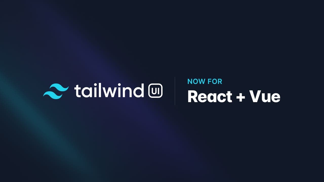Tailwind UI: Now with React + Vue support