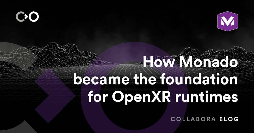 How Monado became the foundation for OpenXR runtimes