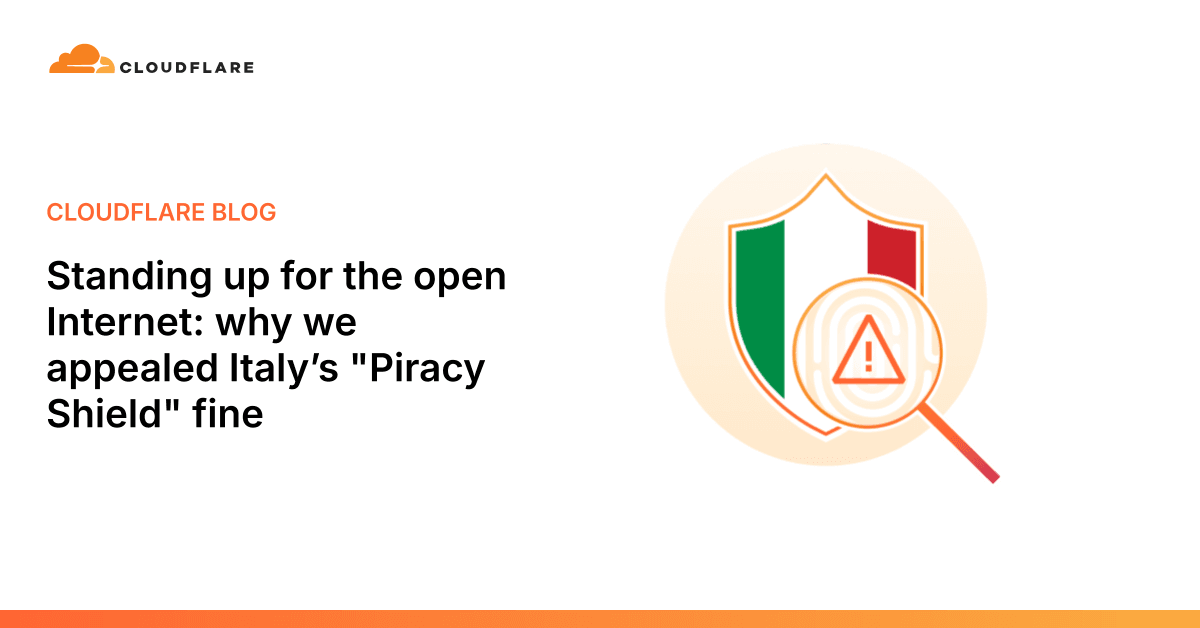 Standing up for the open Internet- why we appealed Italy’s Piracy Shield fine