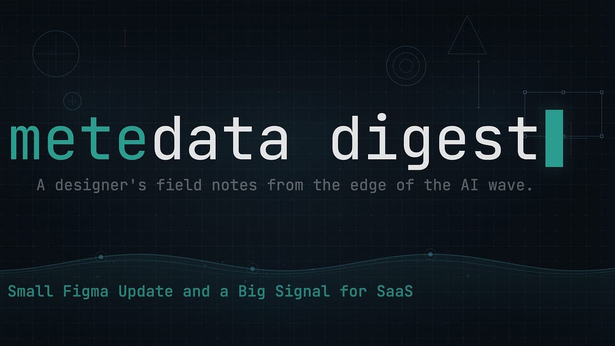 A Small Figma Update and a Big Signal for SaaS