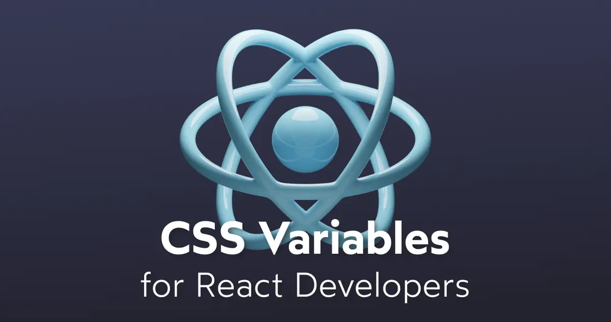 How to use CSS variables with React • Josh W. Comeau
