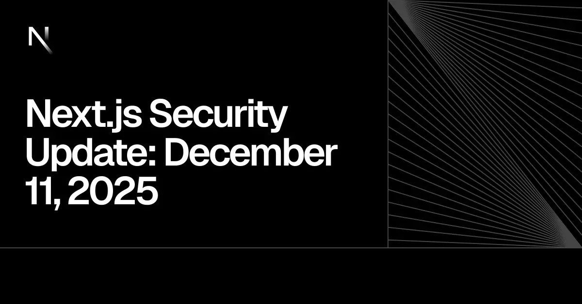 Next.js Security Update: December 11, 2025