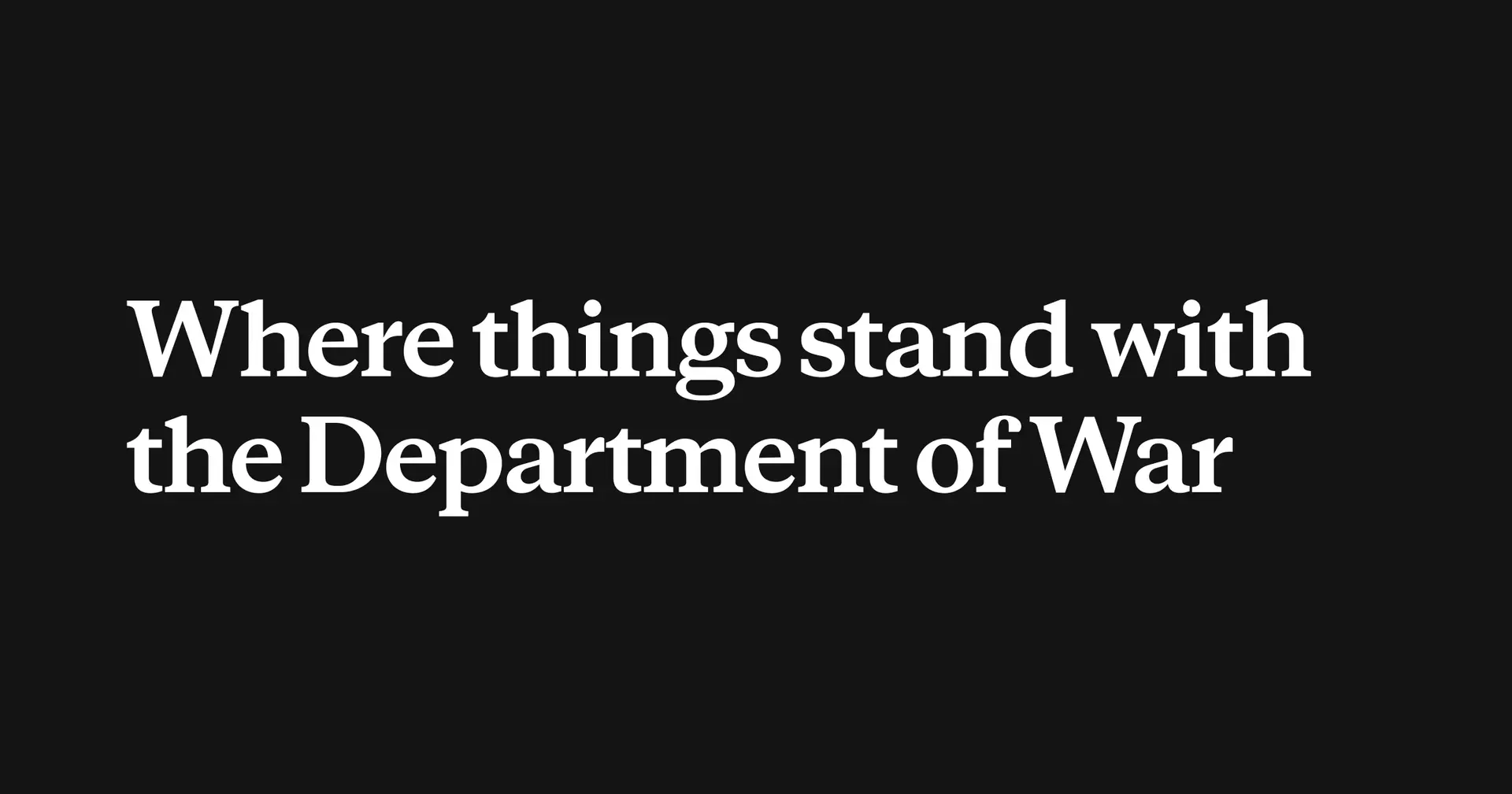Where things stand with the Department of War