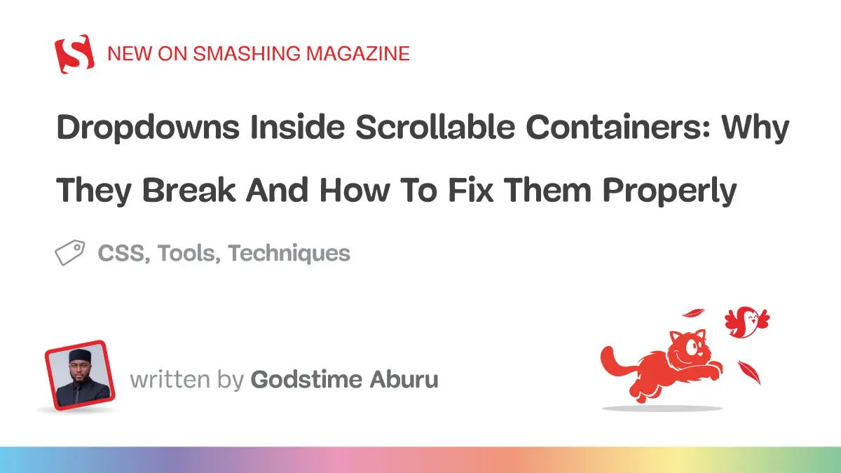 Dropdowns Inside Scrollable Containers: Why They Break And How To Fix Them Properly — Smashing Magazine