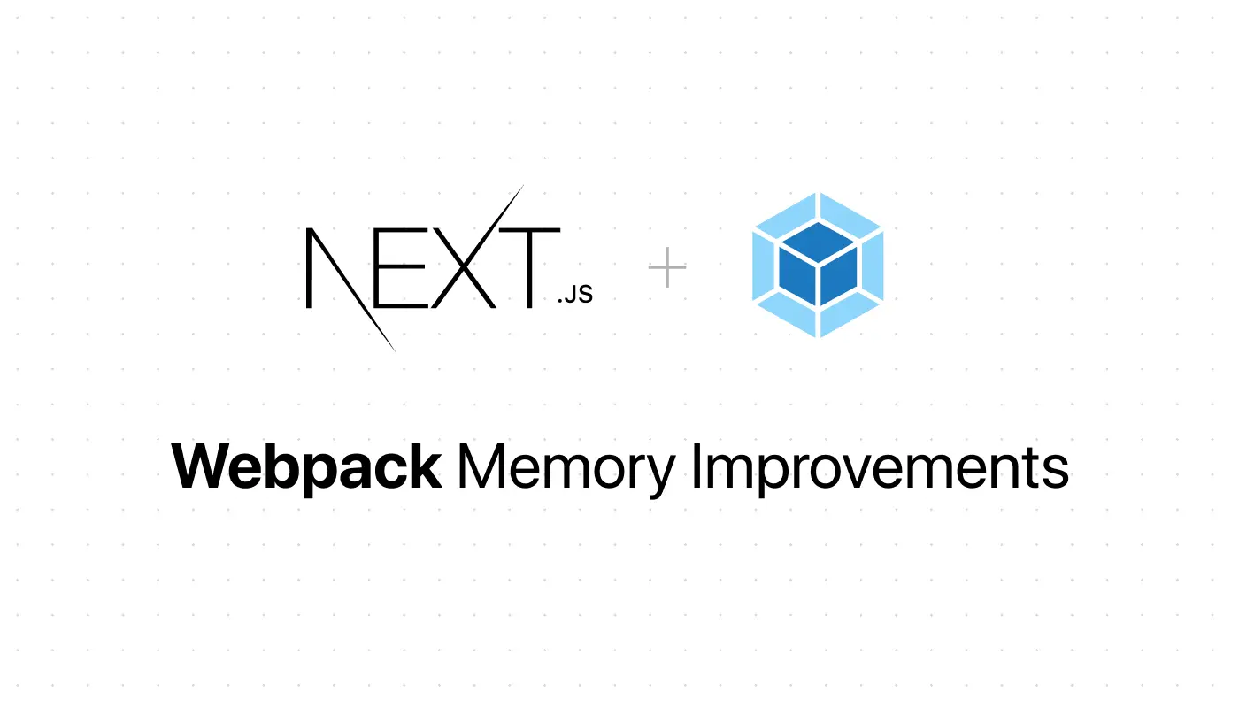 Next.js 8 Webpack Memory Improvements