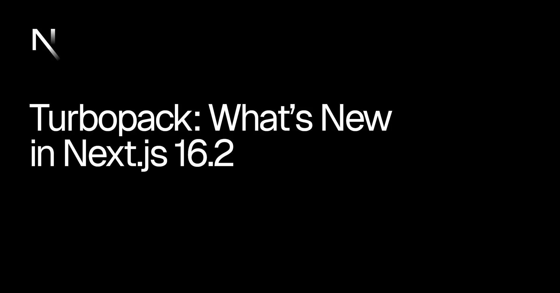 Turbopack: What's New in Next.js 16.2