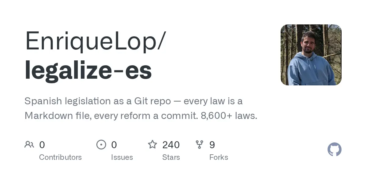 GitHub - EnriqueLop/legalize-es: Spanish legislation as a Git repo — every law is a Markdown file, every reform a commit. 8,600+ laws.